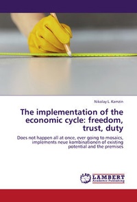 Обложка книги The implementation of the economic cycle: freedom, trust, duty