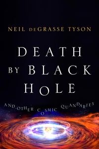 Обложка книги Смерть в черной дыре и другие мелкие космические неприятности. От зарождения жизни до теории