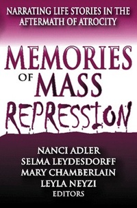 Обложка книги Memories of Mass Repression: Narrating Life Stories in the Aftermath of Atrocity