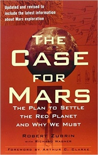 Обложка книги The Case for Mars: The Plan to Settle the Red Planet and Why We Must