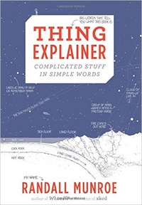 Обложка для книги Thing Explainer: Complicated Stuff in Simple Words
