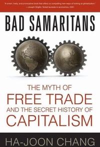 Обложка книги Недобрые Самаритяне: Миф о свободе торговли и Тайная история капитализма