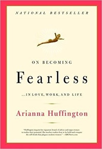 Обложка книги On Becoming Fearless: ...in Love, Work, and Life